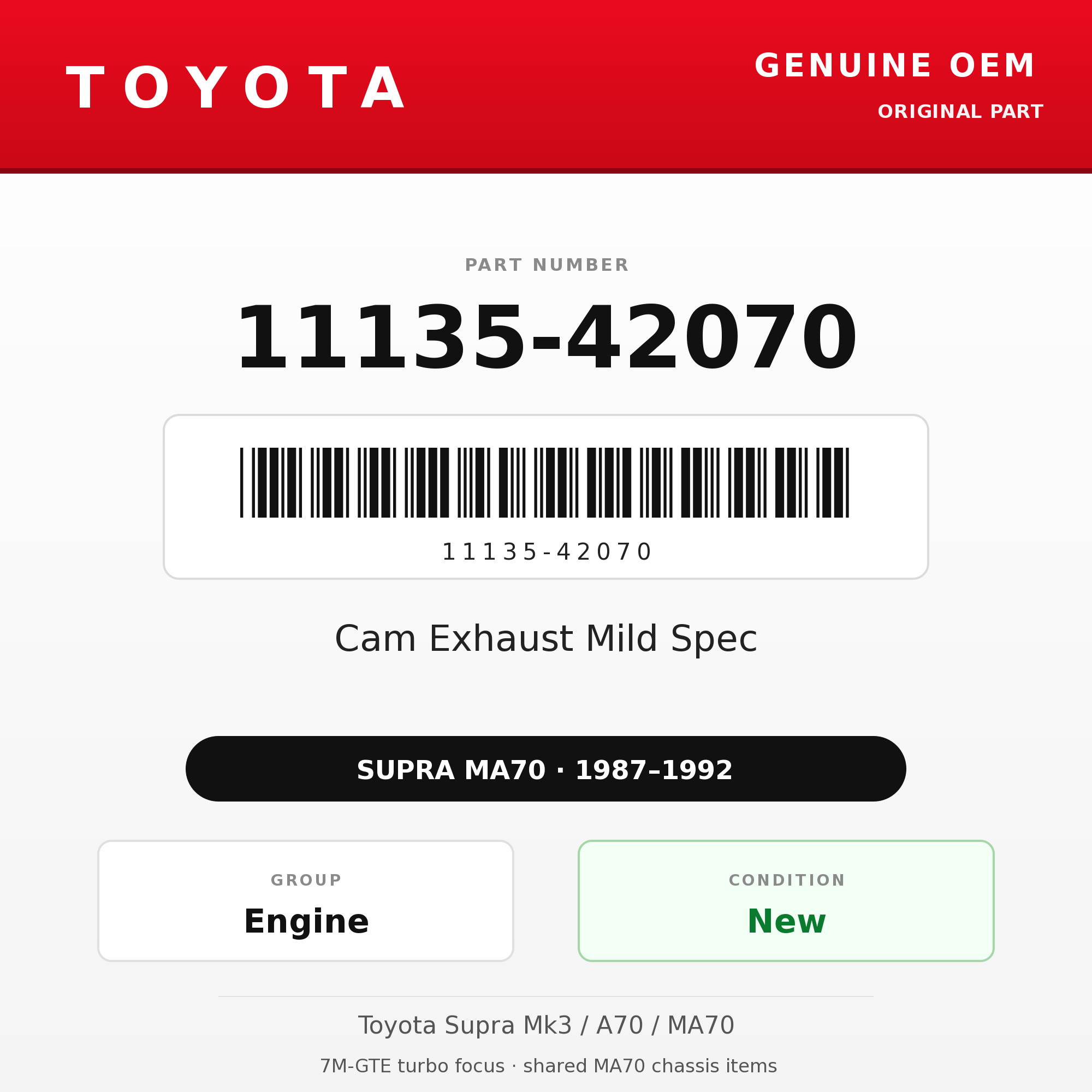 Genuine Toyota OEM 11135-42070 - Cam Exhaust Mild Spec 7M-GTE (87-92 Supra)