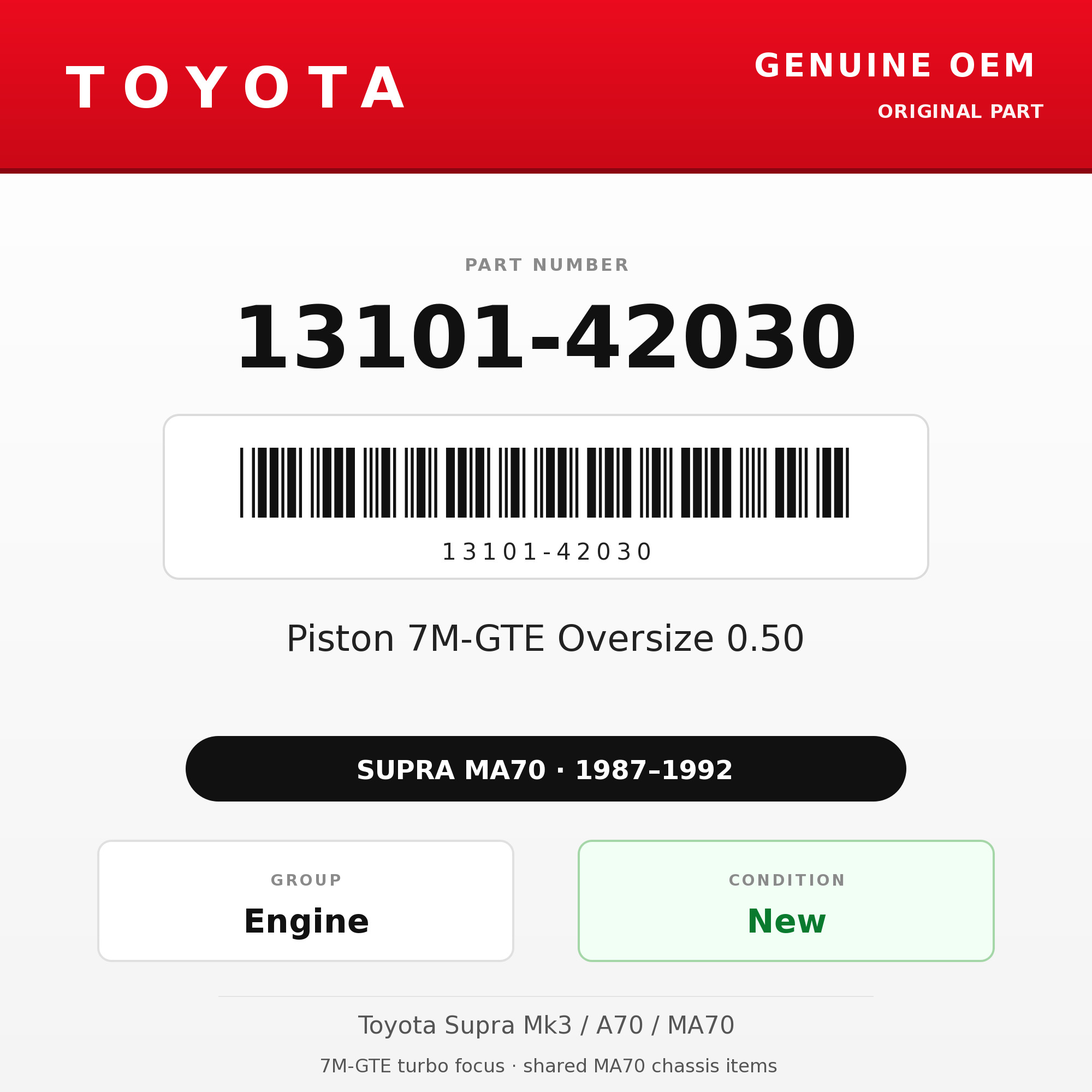 Genuine Toyota OEM 13101-42030 - Piston 7M-GTE Oversize 0.50 (each) (87-92 Supra)