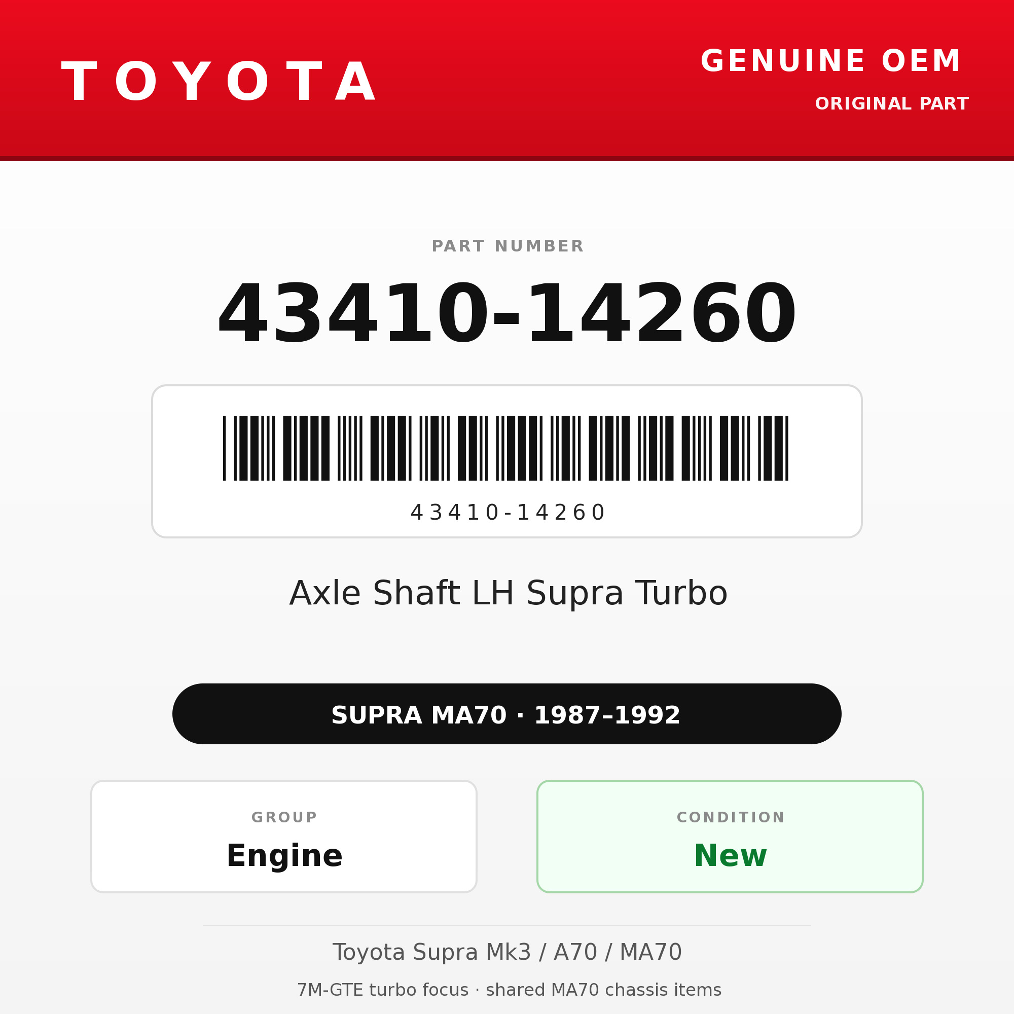 Genuine Toyota OEM 43410-14260 - Axle Shaft LH Supra Turbo (87-92 Supra)