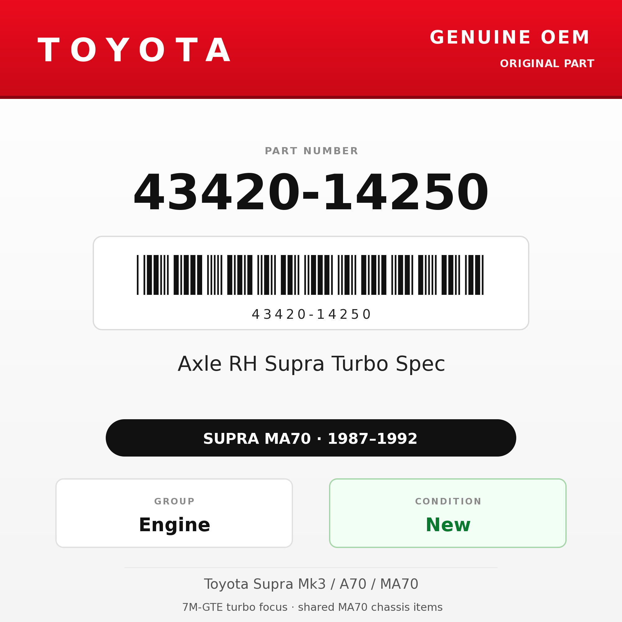 Genuine Toyota OEM 43420-14250 - Axle RH Supra Turbo Spec (87-92 Supra)