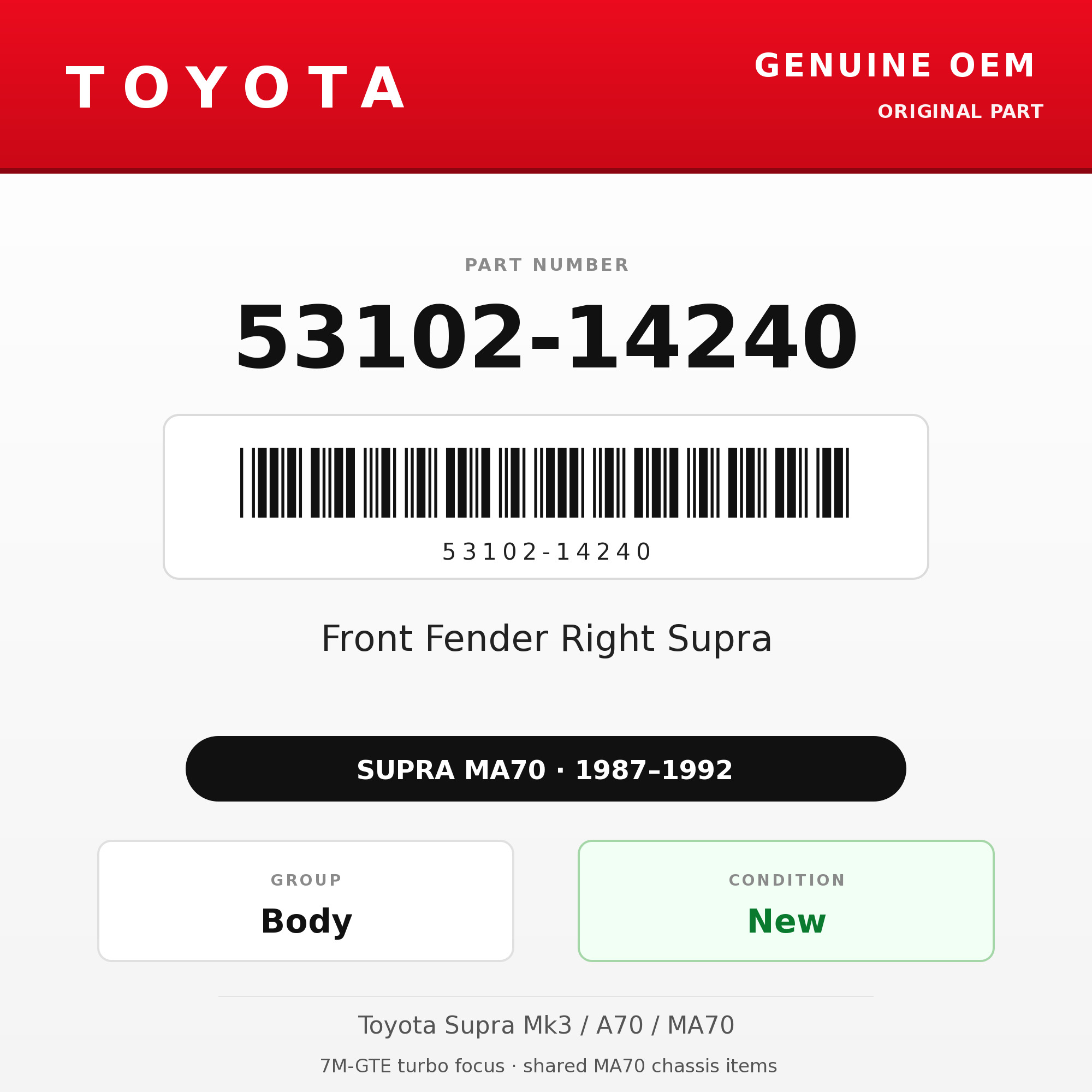 Genuine Toyota OEM 53102-14240 - 87-92 Front Fender Right Supra (87-92 Supra)