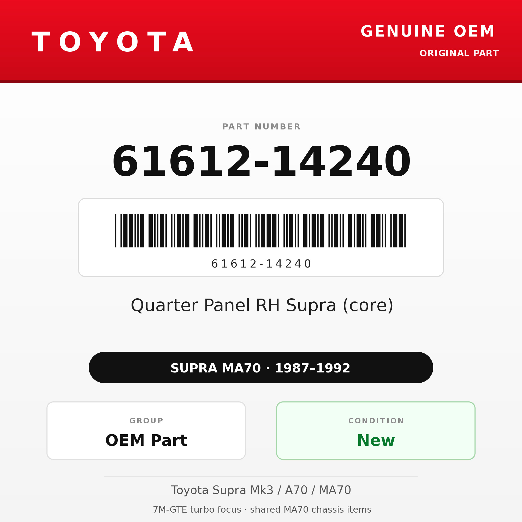 Genuine Toyota OEM 61612-14240 - Quarter Panel RH Supra (core) (87-92 Supra)
