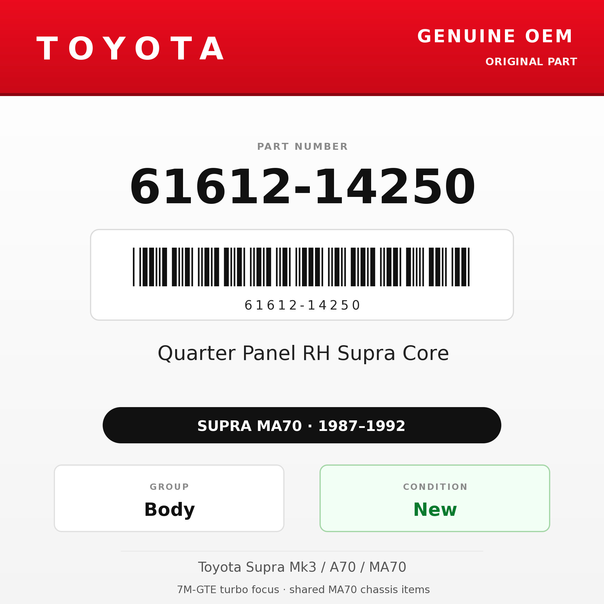 Genuine Toyota OEM 61612-14250 - Quarter Panel RH Supra Core (87-92 Supra)