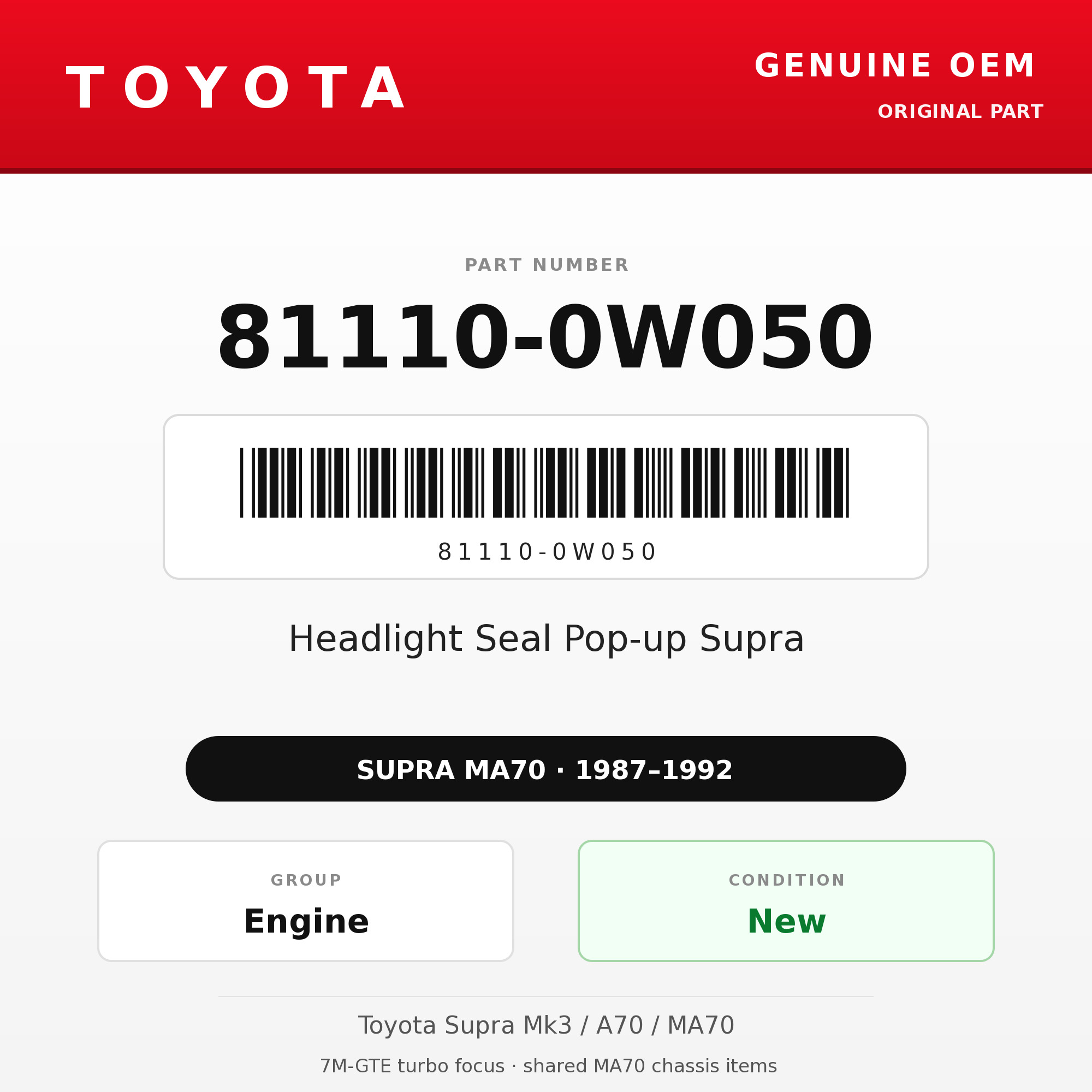 Genuine Toyota OEM 81110-0W050 - Headlight Seal Pop-up Supra (87-92 Supra)